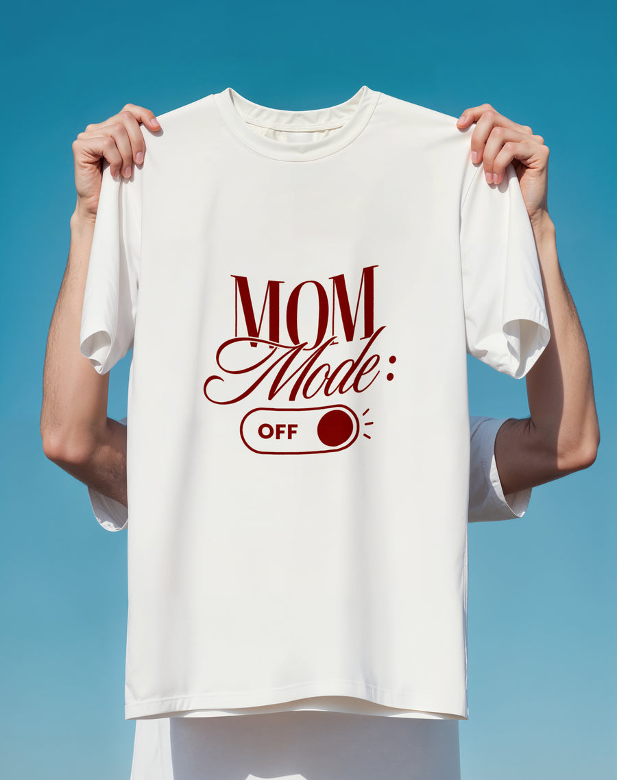 Mom Mode: Off T-Shirt  Funny Motherhood Graphic Tee